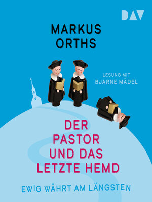 cover image of Ewig währt am längsten--Der Pastor und das letzte Hemd--Neues aus Niederkrüchten, Band 2 (Ungekürzt)